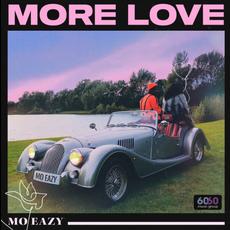 “More Love”- Mo Eazy