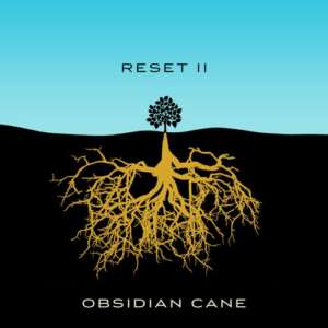 Artist Promo &#8211; OBSIDIAN CANE &#8220;Reset II EP&#8221;