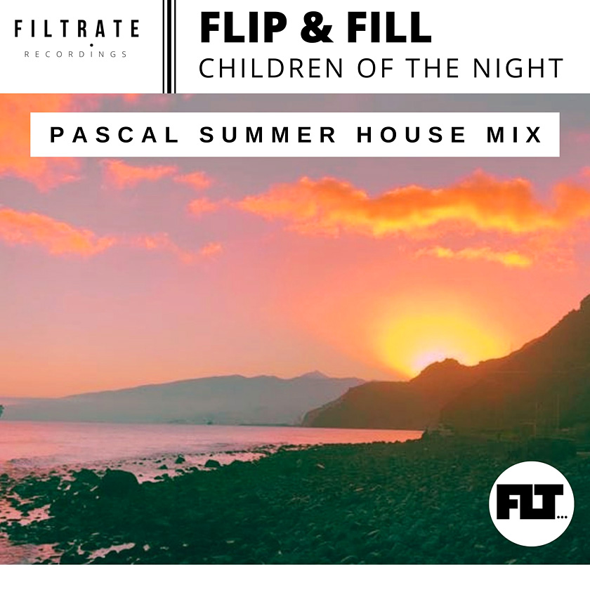 Artist Promo &#8211; Flip &#038; Fill &#8220;Children of the Night&#8221; (Pascal Summer House Mix)