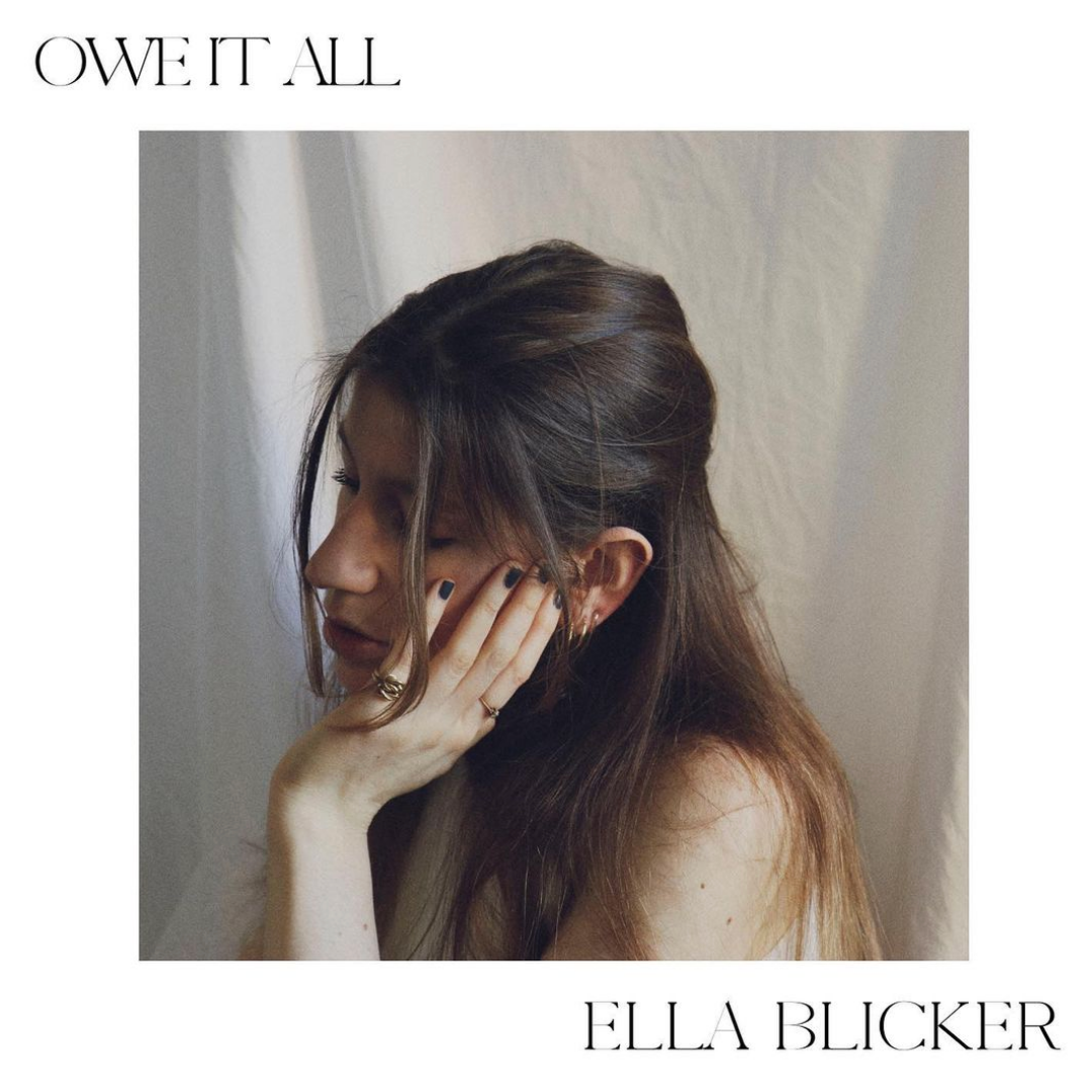 Artist Promo &#8211; Ella Blicker &#8220;Owe It All&#8221;