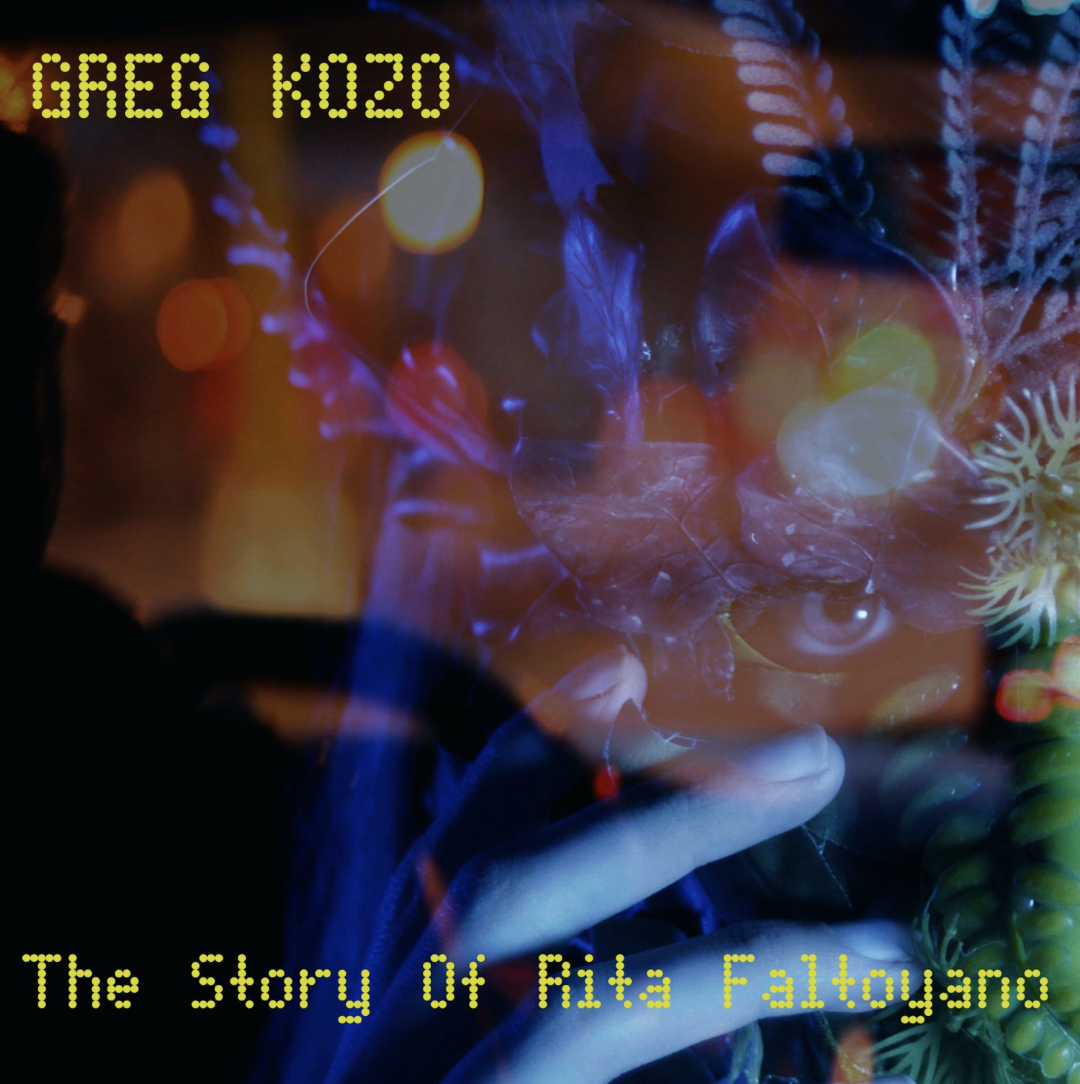 Greg Kozo RELEASES &#8220;The Story Of Rita Faltoyano&#8221;
