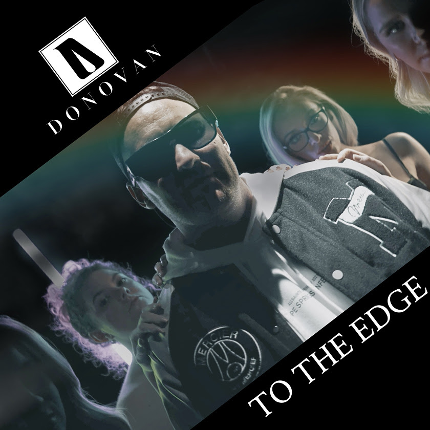 &#8220;To The Edge&#8221; from UK based DJ, Producer and dance music pioneer Donovan