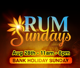 Rum Sunday &#8211; August 28th &#8211; Bank Holiday Sunday !